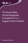 Mercedes Durham - The Acquisition of Sociolinguistic Competence in a Lingua Franca Context
