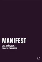Tomaso Carnetto, Lis Kränzler, Lisa Kränzler - Manifest
