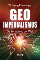 Wolfgang Effenberger - Geo-Imperialismus
