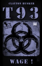 Clayton Husker - T93 - Wage!