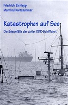 Friedrich Elchlepp, Manfred Kretzschmar - Katastrophen auf See