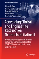 Metin Akai, Metin Akay, Jose María Azorín, José María Azorín, José Gonzalez-Vargas, Jos González-Vargas... - Converging Clinical and Engineering Research on Neurorehabilitation II, 2 Teile