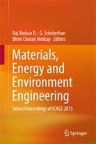 Bhim Charan Meikap, Bhim Charan Meikap, Raj Mohan B., Srinikethan, G Srinikethan, G. Srinikethan - Materials, Energy and Environment Engineering
