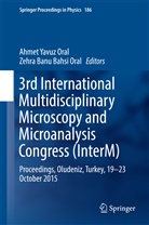 Zehra Banu Bahsi Oral, Banu Bahsi Oral, Banu Bahsi Oral, Ahmet Yavuz Oral, Ahme Yavuz Oral, Ahmet Yavuz Oral - 3rd International Multidisciplinary Microscopy and Microanalysis Congress (InterM)