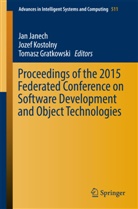 Tomasz Gratkowski, Jan Janech, Joze Kostolny, Jozef Kostolny - Proceedings of the 2015 Federated Conference on Software Development and Object Technologies