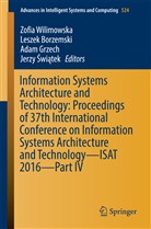 Jerzy ¿Wi¿Tek, Lesze Borzemski, Leszek Borzemski, Adam Grzech, Adam Grzech et al, Jerzy Swiatek... - Information Systems Architecture and Technology: Proceedings of 37th International Conference on Information Systems Architecture and Technology - ISAT 2016 - Part IV