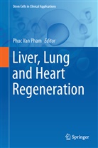Phuc Van Pham, Phu Van Pham, Phuc Van Pham - Liver, Lung and Heart Regeneration