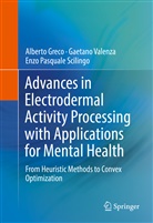Albert Greco, Alberto Greco, Enzo P. Scilingo, Enzo Pas Scilingo, Enzo Pasquale Scilingo, Gaetan Valenza... - Advances in Electrodermal Activity Processing with Applications for Mental Health