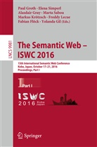 Fabian Flöck, Yolanda Gil, Alasdair Gray, Alasdair Gray et al, Paul Groth, Markus Krötzsch... - The Semantic Web - ISWC 2016
