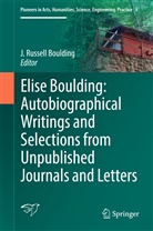 J Russell Boulding, J. Russell Boulding, Russell Boulding, J Russell Boulding - Elise Boulding: Autobiographical Writings and Selections from Unpublished Journals and Letters