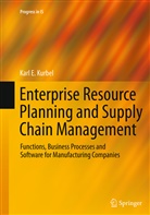 Karl E Kurbel, Karl E. Kurbel - Enterprise Resource Planning and Supply Chain Management