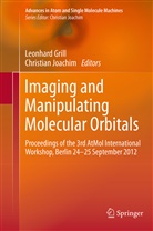 Leonhar Grill, Leonhard Grill, Joachim, Joachim, Christian Joachim - Imaging and Manipulating Molecular Orbitals