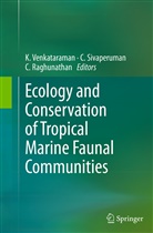 C Raghunathan, C. Raghunathan, Sivaperuman, C Sivaperuman, C. Sivaperuman, K Venkataraman... - Ecology and Conservation of Tropical Marine Faunal Communities