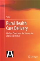 Yi Hu - Rural Health Care Delivery