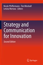 Ti Minshall, Tim Minshall, Letizia Mortara, Nicole Pfeffermann - Strategy and Communication for Innovation