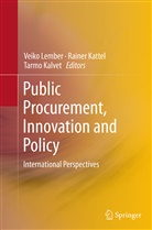 Tarmo Kalvet, Raine Kattel, Rainer Kattel, Veiko Lember - Public Procurement, Innovation and Policy