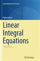 Rainer Kress - Linear Integral Equations
