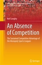 Neil Longley - An Absence of Competition