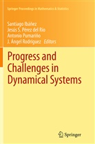 Santiago Ibáñez, Jesús S. Pérez del Río, Antonio Pumariño, Antonio Pumariño et al, J. Ángel Rodríguez, Jesú S Pérez del Río... - Progress and Challenges in Dynamical Systems