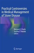 Stephen Y. Nakada, Margaret S. Pearle, Margare S Pearle, Margaret S Pearle, Y Nakada, Y Nakada - Practical Controversies in Medical Management of Stone Disease