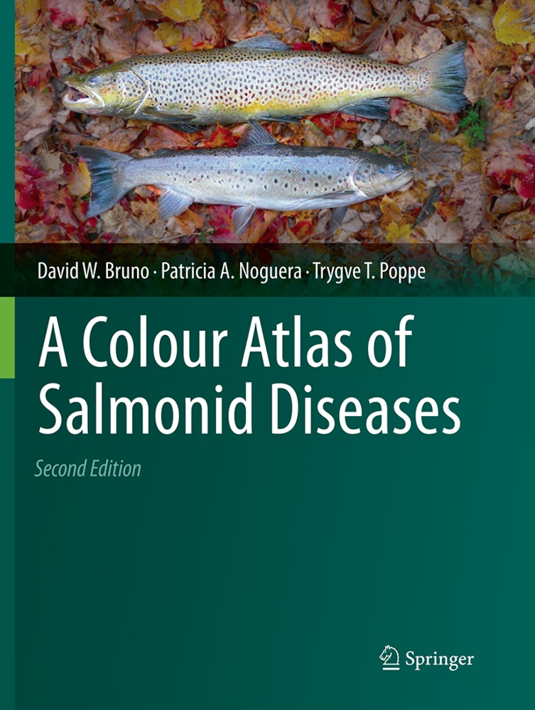 David Bruno, David W Bruno, David W. Bruno, Patricia Noguera, Patricia A Noguera, Patricia A. Noguera... - A Colour Atlas of Salmonid Diseases