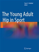 Fares S Haddad, Fares S. Haddad, Fare S Haddad, Fares S Haddad - The Young Adult Hip in Sport