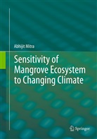 Abhijit Mitra - Sensitivity of Mangrove Ecosystem to Changing Climate