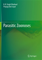 B B Sing Dhaliwal, B B Singh Dhaliwal, B. B. Singh Dhaliwal, B.B.Singh Dhaliwal, Prayag Dutt Juyal - Parasitic Zoonoses