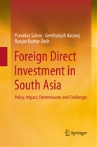 Ranjan Dash, Ranjan Kumar Dash, Geethanjal Nataraj, Geethanjali Nataraj, Pravaka Sahoo, Pravakar Sahoo - Foreign Direct Investment in South Asia