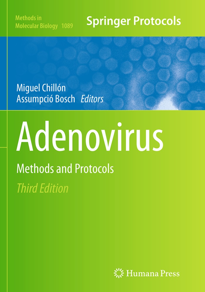 Bosch, Assumpcio Bosch, Assumpció Bosch, BOSCH, Miguel Chillon, … - Adenovirus Methods and Protocols