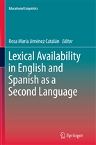 Rosa Jimenez Catalan, Rosa Jiménez Catalán, Rosa María Jiménez Catalán, Ros María Jiménez Catalán, Rosa María Jiménez Catalán - Lexical Availability in English and Spanish as a Second Language