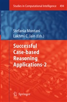C Jain, C Jain, Lakhmi C Jain, Lakhmi C. Jain, Stefani Montani, Stefania Montani - Successful Case-based Reasoning Applications-2