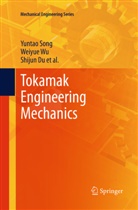 Shijun Du, Yunta Song, Yuntao Song, Weiyu Wu, Weiyue Wu - Tokamak Engineering Mechanics