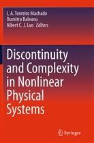 Dumitr Baleanu, Dumitru Baleanu, Albert C J Luo, Albert C J Luo, Albert C. J. Luo, J. A. Tenreiro Machado - Discontinuity and Complexity in Nonlinear Physical Systems