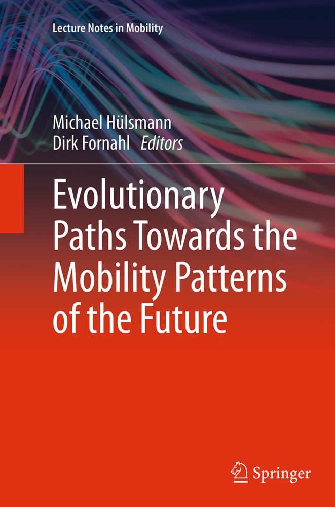 Fornahl, Fornahl, Dirk Fornahl, Michae Hülsmann, Michael Hülsmann - Evolutionary Paths Towards the Mobility Patterns of the Future