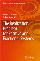 Tadeus Kaczorek, Tadeusz Kaczorek, Lukasz Sajewski - The Realization Problem for Positive and Fractional Systems