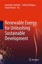 Stefan Bologna, Stefano Bologna, Emanuela Colombo, Diego Masera - Renewable Energy for Unleashing Sustainable Development