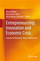 Alicia Blanco González, Alicia Blanco-González, Mart Peris Ortiz, Marta Peris Ortiz, Marta Peris-Ortiz, Klaus Rüdiger - Entrepreneurship, Innovation and Economic Crisis
