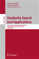 Laurent Amsaleg, Michae E Houle, Michael E Houle, Michael E. Houle, Erich Schubert - Similarity Search and Applications