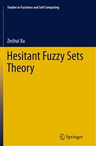 Zeshui Xu - Hesitant Fuzzy Sets Theory