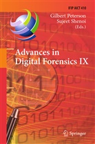 Gilber Peterson, Gilbert Peterson, Shenoi, Shenoi, Sujeet Shenoi - Advances in Digital Forensics IX