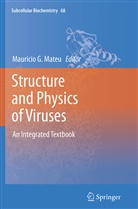Maurici G Mateu, Mauricio G Mateu, Mauricio G. Mateu - Structure and Physics of Viruses