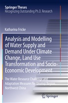 Katharina Fricke - Analysis and Modelling of Water Supply and Demand Under Climate Change, Land Use Transformation and Socio-Economic Development