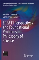 Dieks, Dieks, Dennis Dieks, Vassilio Karakostas, Vassilios Karakostas - EPSA11 Perspectives and Foundational Problems in Philosophy of Science