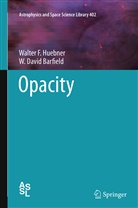 W David Barfield, W. David Barfield, Walter Huebner, Walter F Huebner, Walter F. Huebner - Opacity