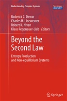 Roderick C. Dewar, Charle H Lineweaver, Charles H Lineweaver, Robert K Niven et al, Charles H. Lineweaver, Robert K. Niven... - Beyond the Second Law