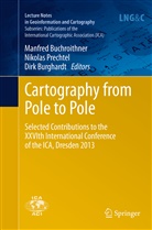 Manfred Buchroithner, Dirk Burghardt, Nikola Prechtel, Nikolas Prechtel - Cartography from Pole to Pole