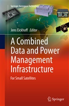 Jen Eickhoff, Jens Eickhoff - A Combined Data and Power Management Infrastructure