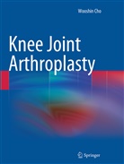 Wooshin Cho - Knee Joint Arthroplasty