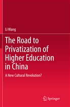 Li Wang - The Road to Privatization of Higher Education in China